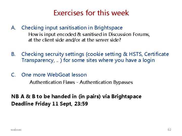 Exercises for this week A. Checking input sanitisation in Brightspace How is input encoded