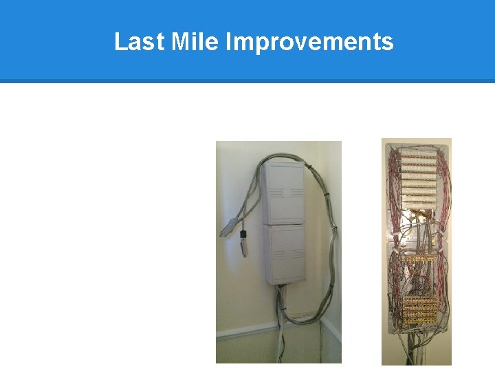 Last Mile Improvements 