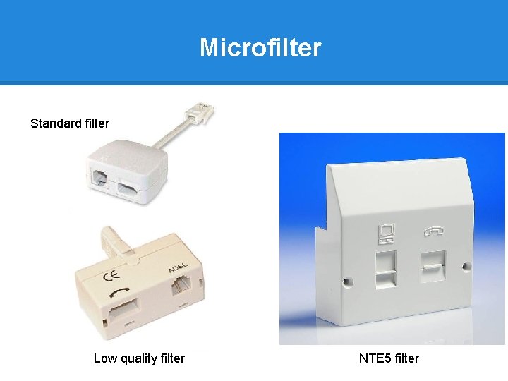 Microfilter Standard filter Low quality filter NTE 5 filter 
