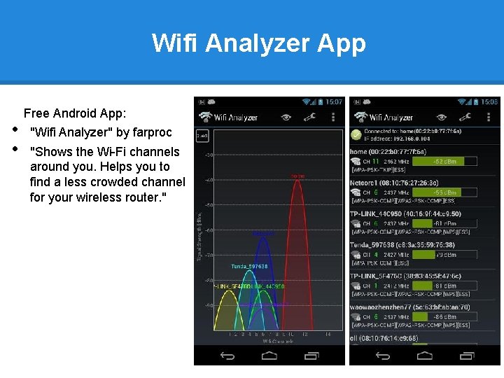 Wifi Analyzer App • • Free Android App: "Wifi Analyzer" by farproc "Shows the