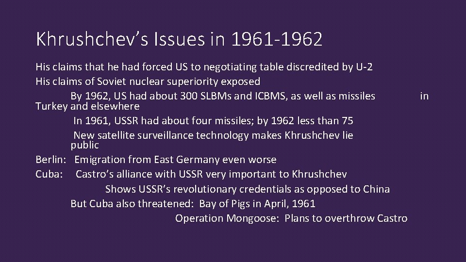 Khrushchev’s Issues in 1961 -1962 His claims that he had forced US to negotiating