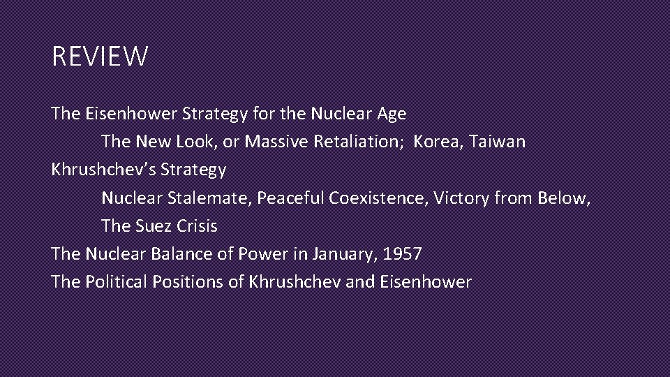 REVIEW The Eisenhower Strategy for the Nuclear Age The New Look, or Massive Retaliation;