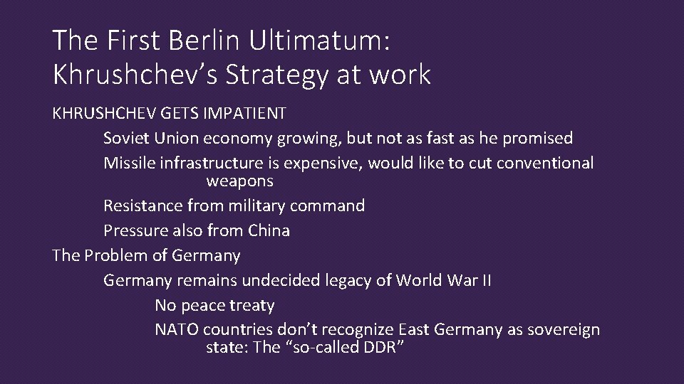 The First Berlin Ultimatum: Khrushchev’s Strategy at work KHRUSHCHEV GETS IMPATIENT Soviet Union economy