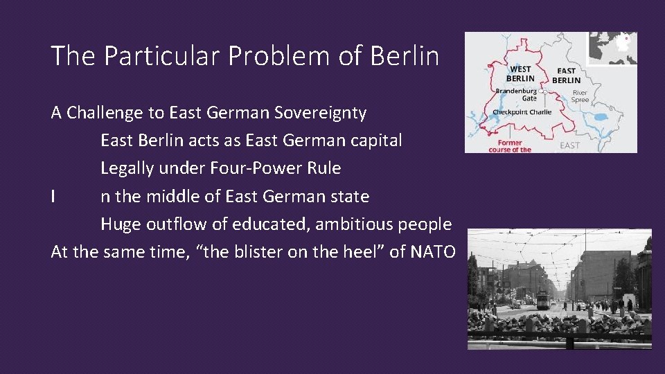 The Particular Problem of Berlin A Challenge to East German Sovereignty East Berlin acts