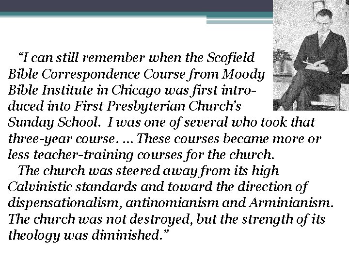 “I can still remember when the Scofield Bible Correspondence Course from Moody Bible Institute