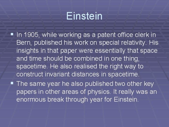 Einstein § In 1905, while working as a patent office clerk in Bern, published