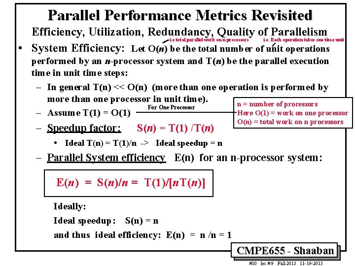 Parallel Performance Metrics Revisited Efficiency, Utilization, Redundancy, Quality of Parallelism i. e total parallel