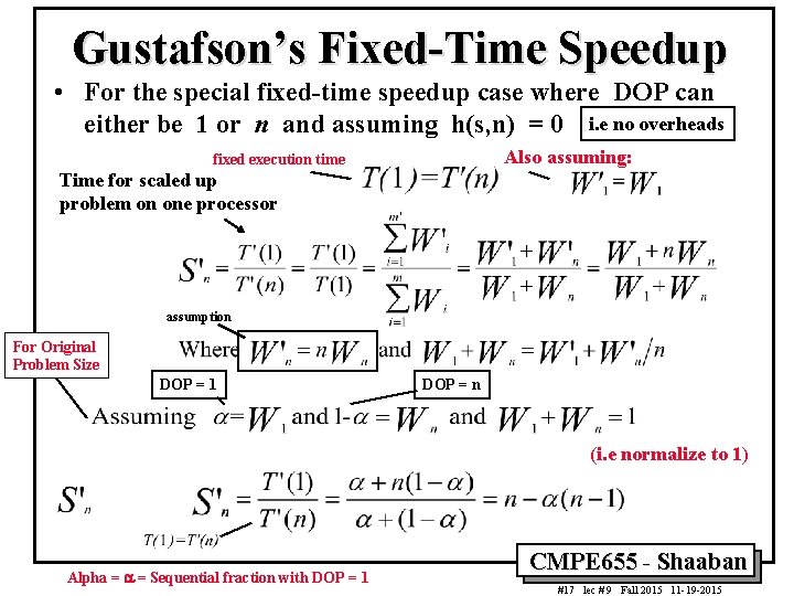 Gustafson’s Fixed-Time Speedup • For the special fixed-time speedup case where DOP can either