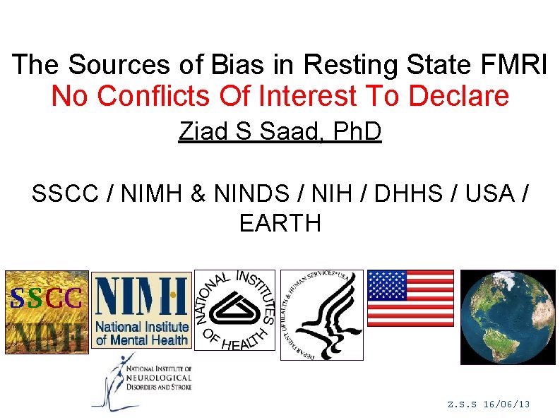 The Sources of Bias in Resting State FMRI No Conflicts Of Interest To Declare