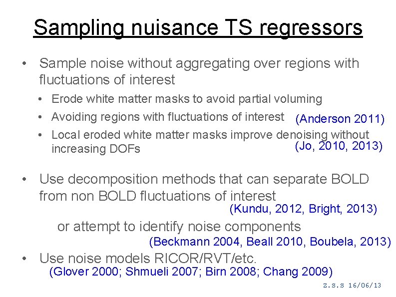 Sampling nuisance TS regressors • Sample noise without aggregating over regions with fluctuations of