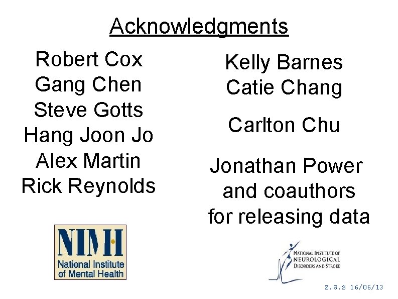 Acknowledgments Robert Cox Kelly Barnes Robert W. Cox Alex Martin Gang Chen Catie Chang