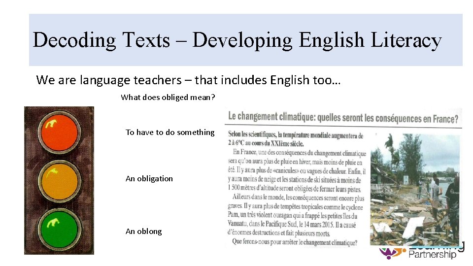 Speaking Activities in Lessons. English Literacy Decoding Texts – Developing We are language teachers