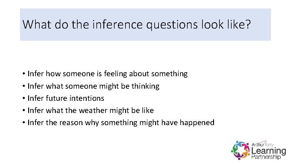 What do the inference questions look like? • Infer how someone is feeling about