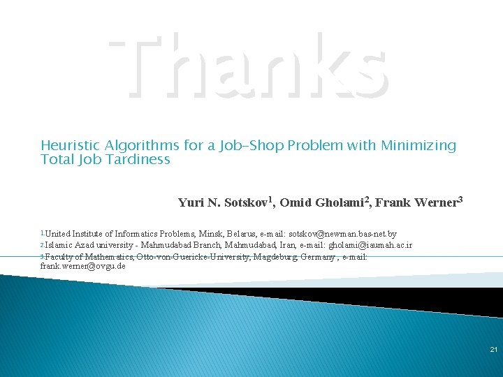 Thanks Heuristic Algorithms for a Job-Shop Problem with Minimizing Total Job Tardiness Yuri N.
