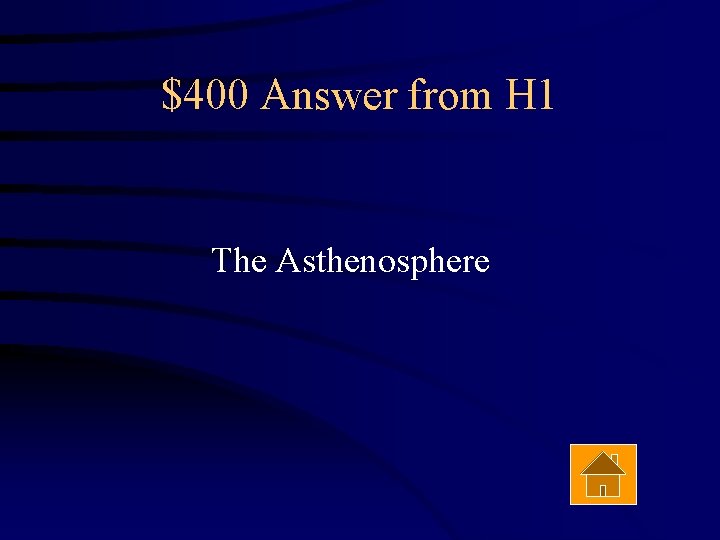 $400 Answer from H 1 The Asthenosphere 