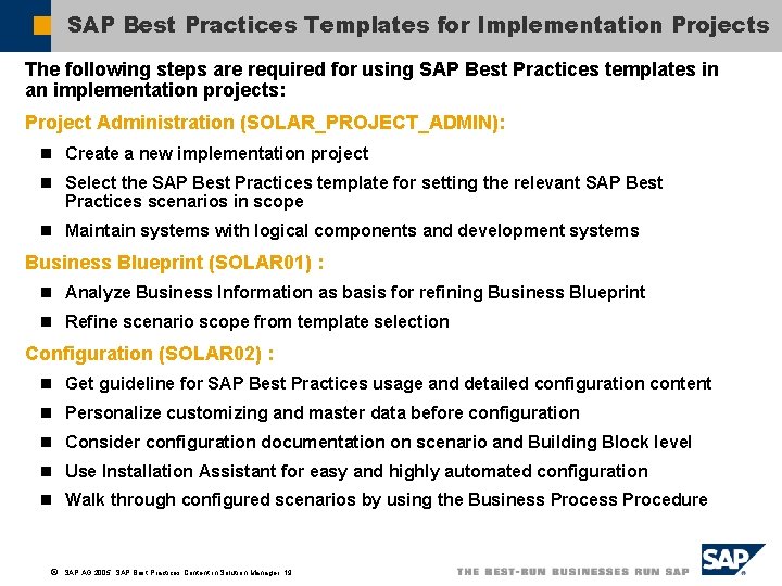 SAP Best Practices Templates for Implementation Projects The following steps are required for using