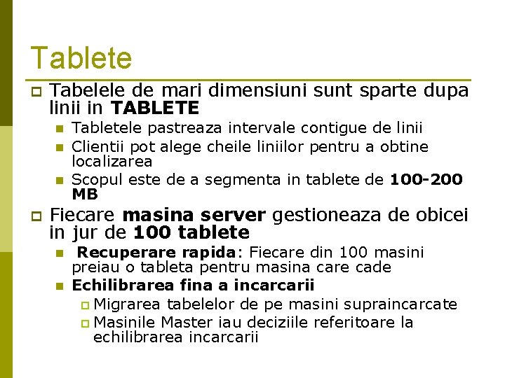 Tablete p Tabelele de mari dimensiuni sunt sparte dupa linii in TABLETE n n