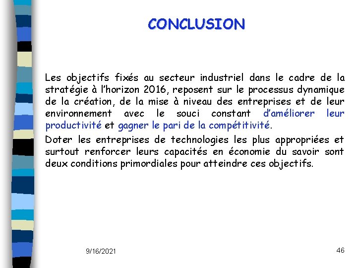 CONCLUSION Les objectifs fixés au secteur industriel dans le cadre de la stratégie à