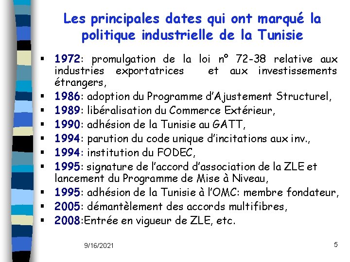 Les principales dates qui ont marqué la politique industrielle de la Tunisie § 1972: