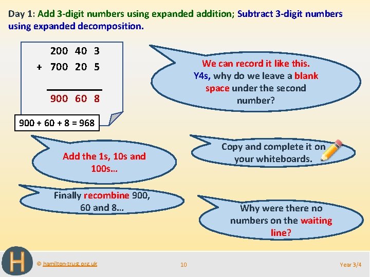 Day 1: Add 3 -digit numbers using expanded addition; Subtract 3 -digit numbers using