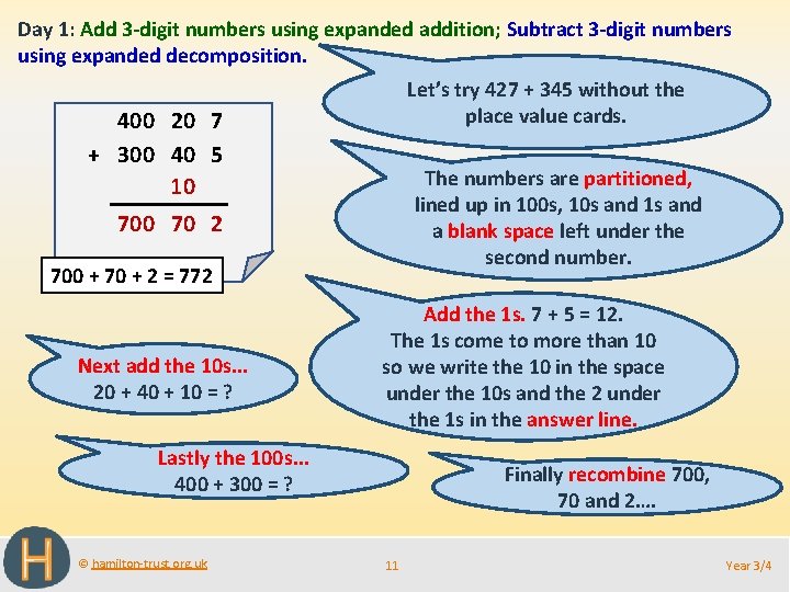 Day 1: Add 3 -digit numbers using expanded addition; Subtract 3 -digit numbers using