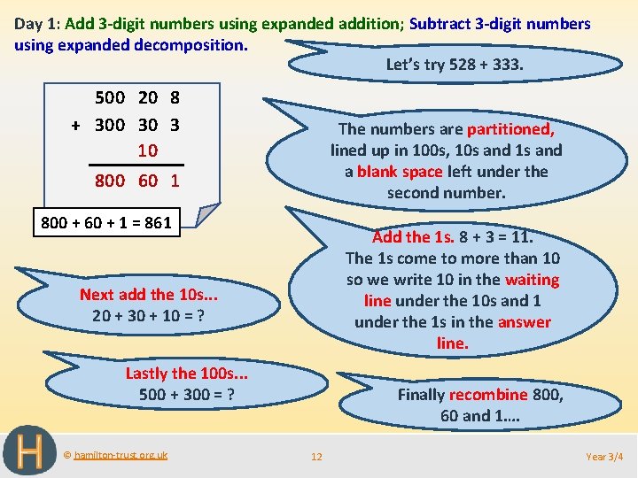 Day 1: Add 3 -digit numbers using expanded addition; Subtract 3 -digit numbers using