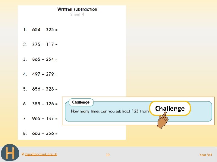 Challenge © hamilton-trust. org. uk 19 Year 3/4 