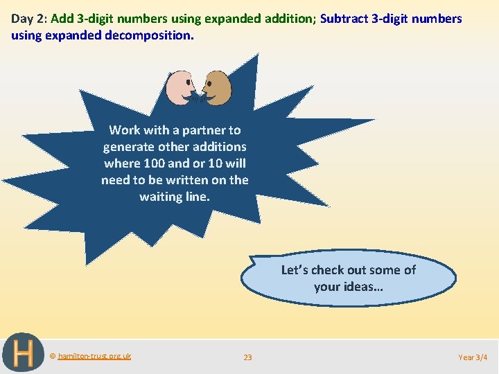 Day 2: Add 3 -digit numbers using expanded addition; Subtract 3 -digit numbers using