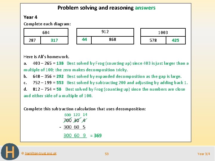 Problem solving and reasoning answers Year 4 Complete each diagram: 912 604 287 317