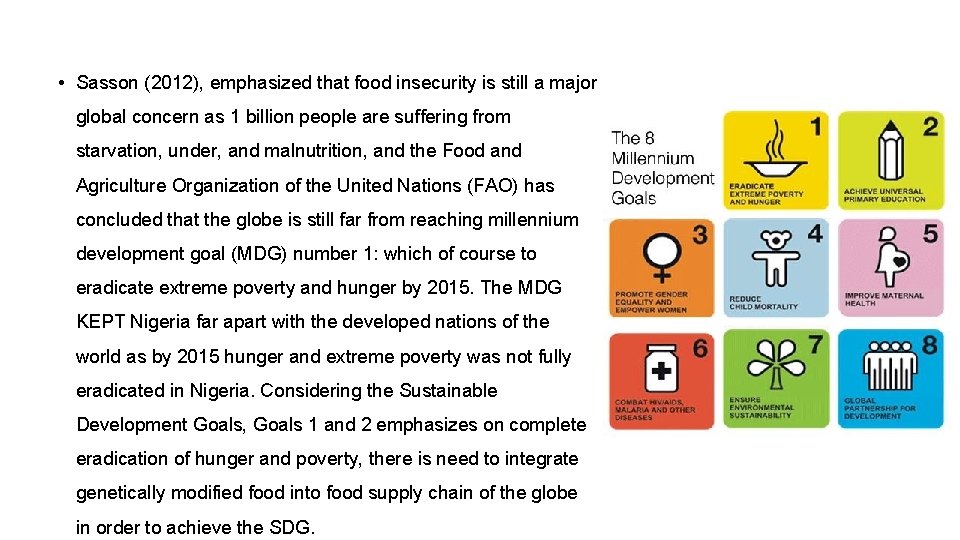  • Sasson (2012), emphasized that food insecurity is still a major global concern