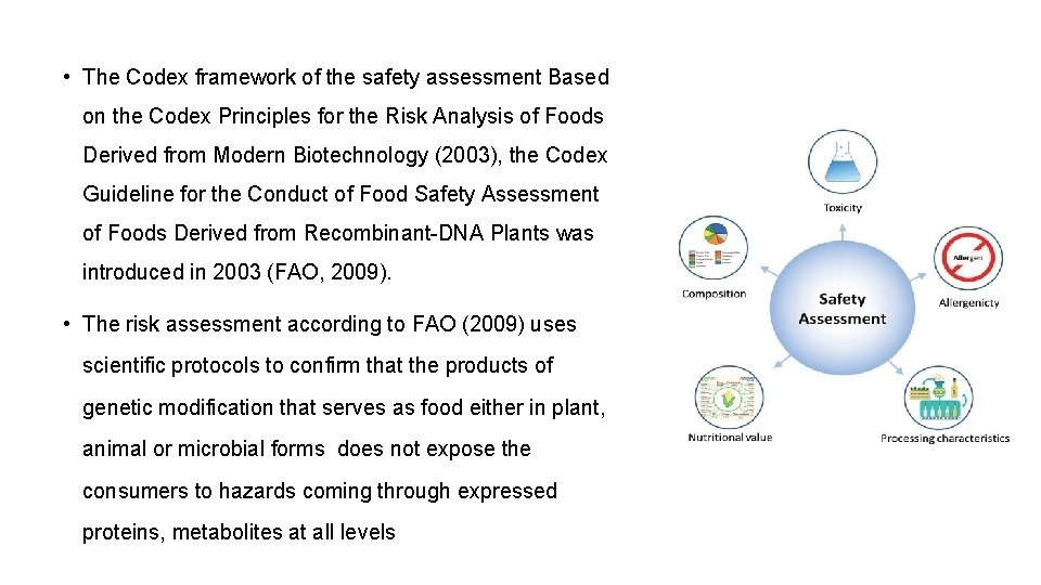  • The Codex framework of the safety assessment Based on the Codex Principles