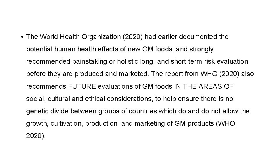  • The World Health Organization (2020) had earlier documented the potential human health