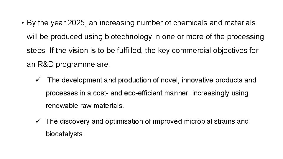  • By the year 2025, an increasing number of chemicals and materials will