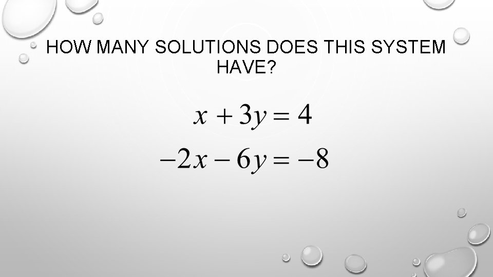 HOW MANY SOLUTIONS DOES THIS SYSTEM HAVE? 