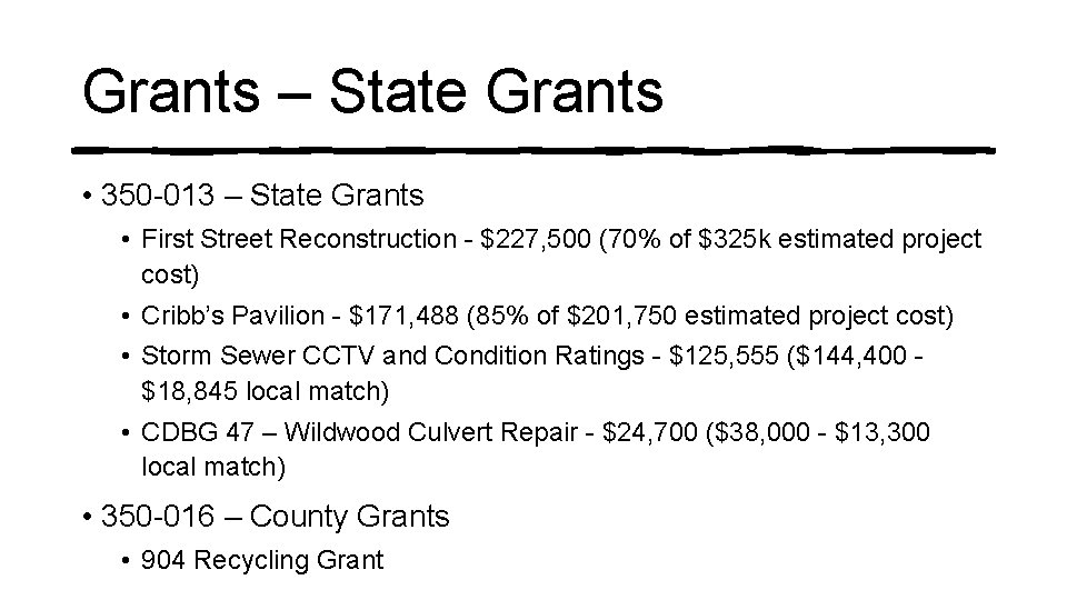 Grants – State Grants • 350 -013 – State Grants • First Street Reconstruction