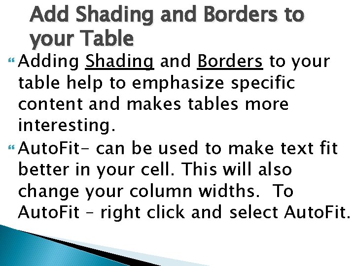 Add Shading and Borders to your Table Adding Shading and Borders to your table