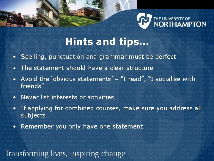 Hints and tips… • Spelling, punctuation and grammar must be perfect • The statement Hints and tips… • Spelling, punctuation and grammar must be perfect • The statement