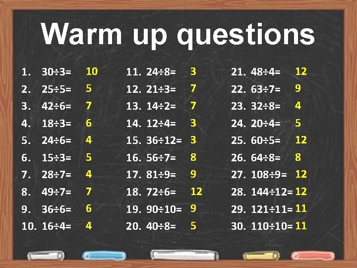 Warm up questions 1. 2. 3. 4. 5. 6. 7. 8. 9. 10. 30÷