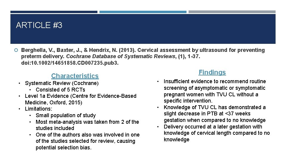 ARTICLE #3 Berghella, V. , Baxter, J. , & Hendrix, N. (2013). Cervical assessment