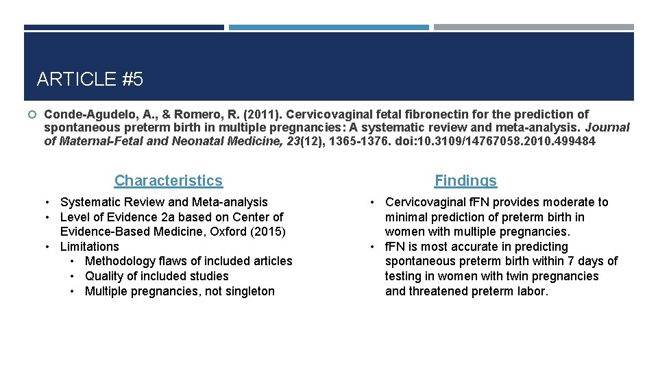 ARTICLE #5 Conde-Agudelo, A. , & Romero, R. (2011). Cervicovaginal fetal fibronectin for the