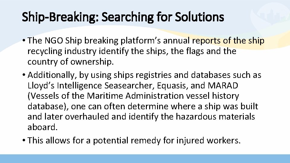 Ship-Breaking: Searching for Solutions • The NGO Ship breaking platform’s annual reports of the