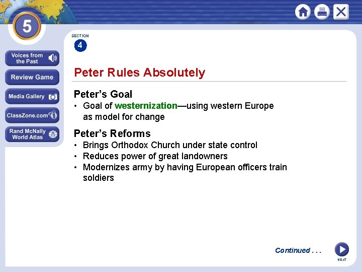 SECTION 4 Peter Rules Absolutely Peter’s Goal • Goal of westernization—using western Europe as