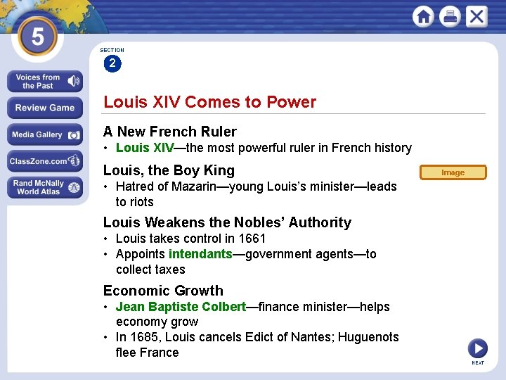 SECTION 2 Louis XIV Comes to Power A New French Ruler • Louis XIV—the