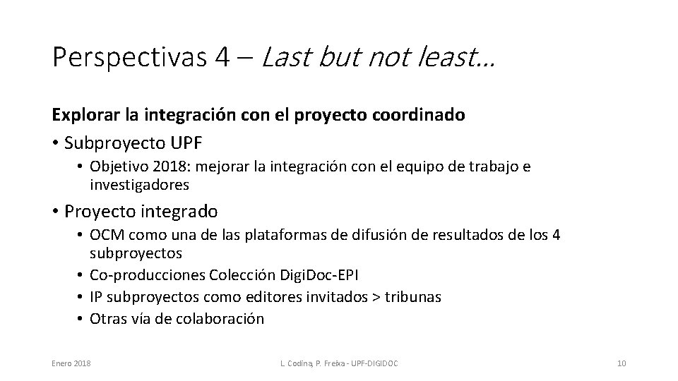 Perspectivas 4 – Last but not least… Explorar la integración con el proyecto coordinado