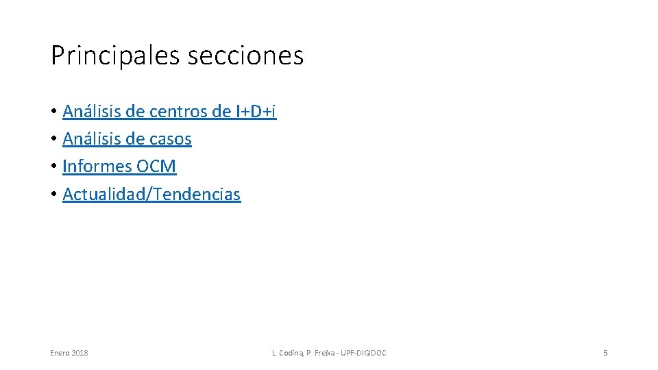 Principales secciones • Análisis de centros de I+D+i • Análisis de casos • Informes