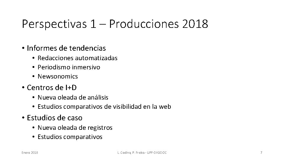 Perspectivas 1 – Producciones 2018 • Informes de tendencias • Redacciones automatizadas • Periodismo