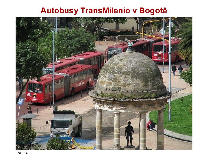 Autobusy Trans. Milenio v Bogotě Obr. 14 