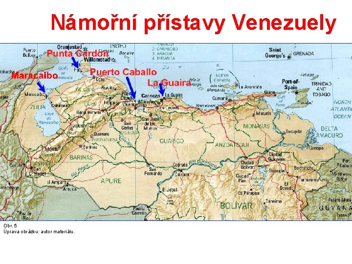 Námořní přístavy Venezuely Obr. 5 Úprava obrázku: autor materiálu. 