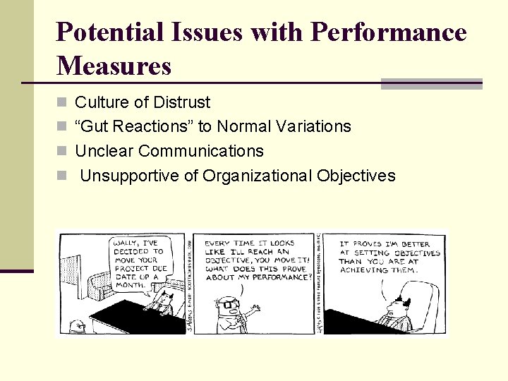 Potential Issues with Performance Measures n Culture of Distrust n “Gut Reactions” to Normal