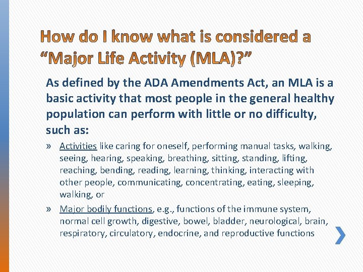 As defined by the ADA Amendments Act, an MLA is a basic activity that